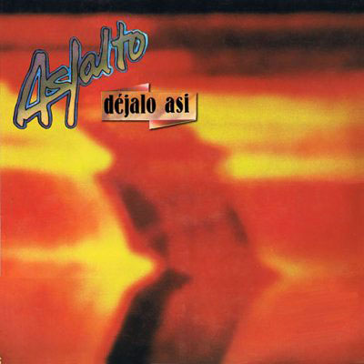 Asfalto – “Déjalo Así” (descarga digital)